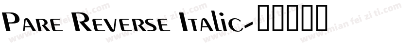 Pare Reverse Italic字体转换